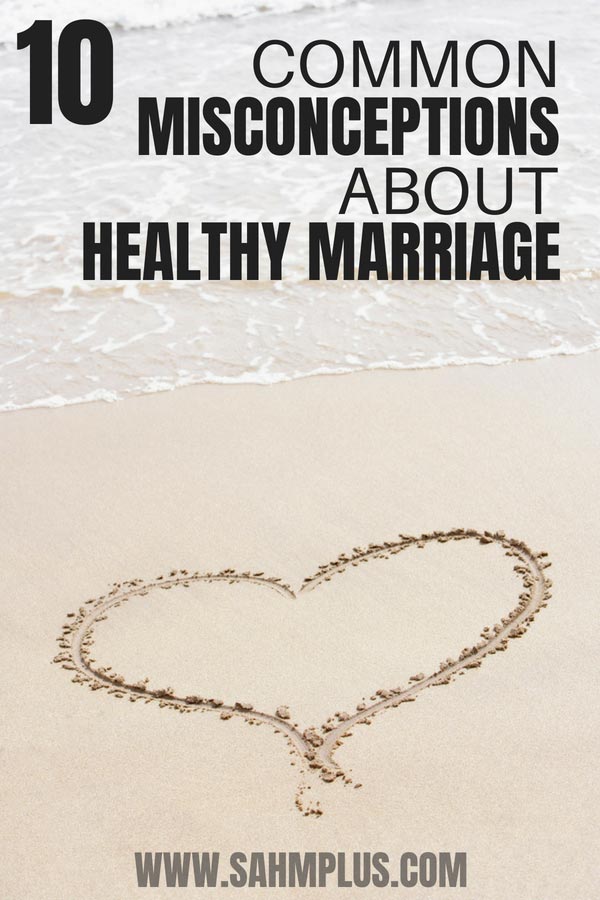 Healthy Marriage 10 Misconceptions You Shouldn T Believe