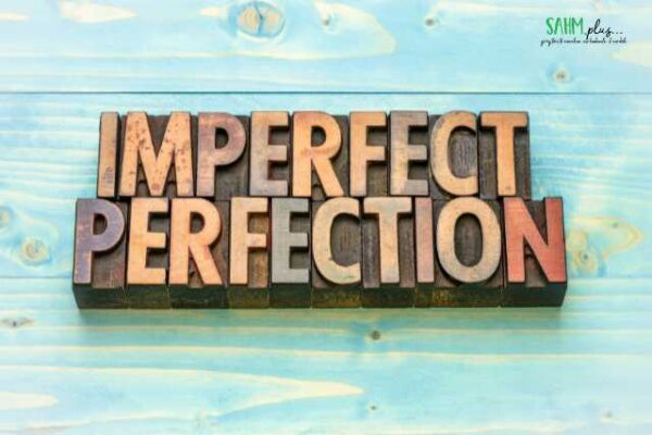 Accepting that you're perfecting imperfect is great for self care!